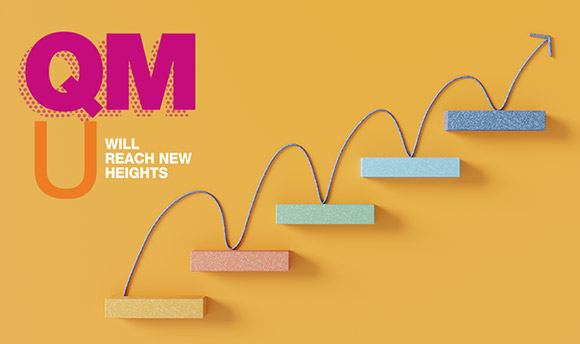 Image of steps and arrow with the words 'QMU will reach new heights'